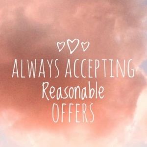 Always accepting all reasonable offers!